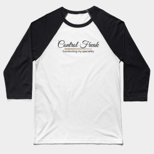 control freak Baseball T-Shirt